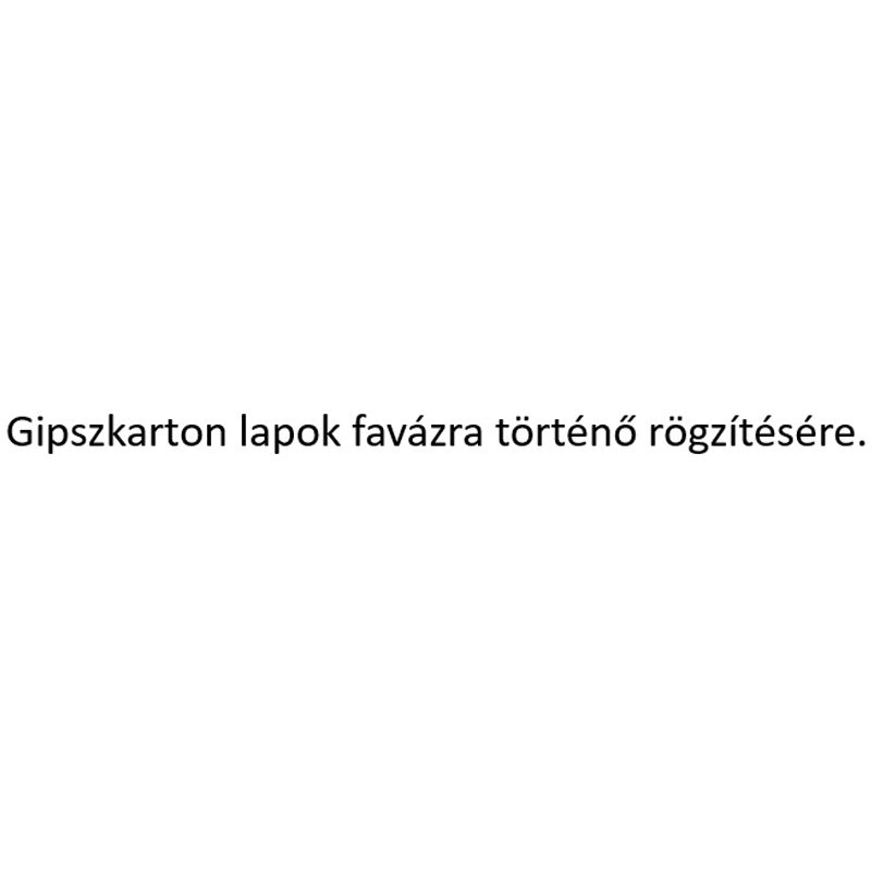 GIPSZKARTON CSAVAR D3.5*55 SFKH FÁHOZ-FOSZFÁTOZOTT IMPORT FT3555 GIPSZKARTON- GIPSZROST CSAVAR